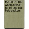 The 2007-2012 World Outlook for Oil and Gas Field Packers by Inc. Icon Group International