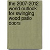 The 2007-2012 World Outlook for Swinging Wood Patio Doors by Inc. Icon Group International