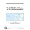 The 2007-2012 World Outlook for Wi-Fi Cellular Telephones by Inc. Icon Group International