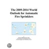 The 2009-2014 World Outlook for Automatic Fire Sprinklers door Inc. Icon Group International