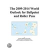 The 2009-2014 World Outlook for Ballpoint and Roller Pens door Inc. Icon Group International