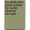 The 2009-2014 World Outlook for Carrier Ethernet Services door Inc. Icon Group International