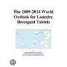 The 2009-2014 World Outlook for Laundry Detergent Tablets by Inc. Icon Group International