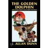 The Golden Dolphin and Other Pirates Tales from the Pulps door Joseph Allan Dunn