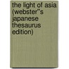 The Light of Asia (Webster''s Japanese Thesaurus Edition) door Inc. Icon Group International