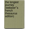 The Longest Journey (Webster''s French Thesaurus Edition) door Inc. Icon Group International