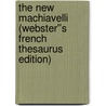 The New Machiavelli (Webster''s French Thesaurus Edition) door Inc. Icon Group International