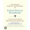 The Official Parent''s Sourcebook on Lesch-Nyhan Syndrome by Icon Health Publications