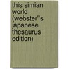 This Simian World (Webster''s Japanese Thesaurus Edition) by Inc. Icon Group International