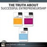 Truth About Successful Entrepreneurship (Collection), The by Michael D. Solomon
