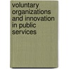 Voluntary Organizations and Innovation in Public Services door Stephen Osborne