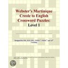 Webster''s Martinique Creole to English Crossword Puzzles door Inc. Icon Group International