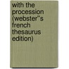 With the Procession (Webster''s French Thesaurus Edition) door Inc. Icon Group International