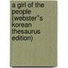 A Girl of the People (Webster''s Korean Thesaurus Edition) door Inc. Icon Group International