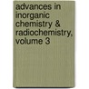 Advances in Inorganic Chemistry & Radiochemistry, Volume 3 by H.J. Emeleus