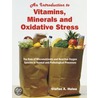 An Introduction to Vitamins, Minerals and Oxidative Stress by Stefan A. Hulea