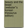 Beauty and the Beast (Webster''s Korean Thesaurus Edition) door Inc. Icon Group International