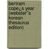 Bertram Cope¿s Year (Webster''s Korean Thesaurus Edition) door Inc. Icon Group International