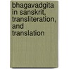 Bhagavadgita in Sanskrit, Transliteration, and Translation door Veeraswamy Krishnaraj