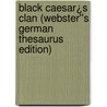 Black Caesar¿s Clan (Webster''s German Thesaurus Edition) door Inc. Icon Group International