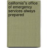 California''s Office Of Emergency Services Always Prepared by Francis Hamit