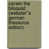 Carwin the Biloquist (Webster''s German Thesaurus Edition) door Inc. Icon Group International