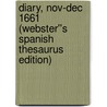 Diary, Nov-Dec 1661 (Webster''s Spanish Thesaurus Edition) by Inc. Icon Group International