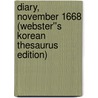 Diary, November 1668 (Webster''s Korean Thesaurus Edition) door Inc. Icon Group International
