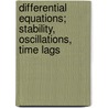 Differential equations; stability, oscillations, time lags door Halanay