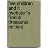 Five Children and It (Webster''s French Thesaurus Edition) door Inc. Icon Group International