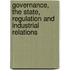 Governance, The State, Regulation and Industrial Relations