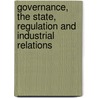Governance, The State, Regulation and Industrial Relations by Ian Clark