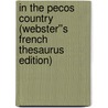 In the Pecos Country (Webster''s French Thesaurus Edition) door Inc. Icon Group International
