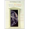 Introduction to Space Sciences and Spacecraft Applications door Samuel Walter McCandless