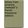 Letters from America (Webster''s French Thesaurus Edition) door Inc. Icon Group International