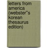 Letters from America (Webster''s Korean Thesaurus Edition) by Inc. Icon Group International
