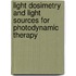 Light Dosimetry and Light Sources for Photodynamic Therapy