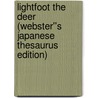 Lightfoot the Deer (Webster''s Japanese Thesaurus Edition) door Inc. Icon Group International