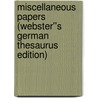 Miscellaneous Papers (Webster''s German Thesaurus Edition) door Inc. Icon Group International