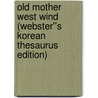 Old Mother West Wind (Webster''s Korean Thesaurus Edition) door Inc. Icon Group International