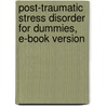 Post-Traumatic Stress Disorder For Dummies, E-Book Version by Marc Goulston