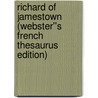 Richard of Jamestown (Webster''s French Thesaurus Edition) by Inc. Icon Group International