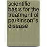 Scientific Basis for the Treatment of Parkinson''s Disease door Nestor Galvez-Jimenez