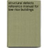 Structural Defects Reference Manual for Low-rise Buildings