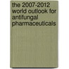 The 2007-2012 World Outlook for Antifungal Pharmaceuticals door Inc. Icon Group International