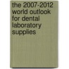 The 2007-2012 World Outlook for Dental Laboratory Supplies by Inc. Icon Group International