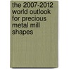 The 2007-2012 World Outlook for Precious Metal Mill Shapes door Inc. Icon Group International