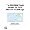 The 2009-2014 World Outlook for Beef-Flavored Potato Chips door Inc. Icon Group International