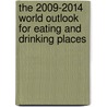 The 2009-2014 World Outlook for Eating and Drinking Places door Inc. Icon Group International
