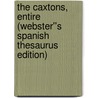 The Caxtons, entire (Webster''s Spanish Thesaurus Edition) by Inc. Icon Group International